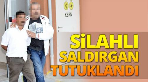 İki kişiyi silahla yaralayan zanlı tutuklandı