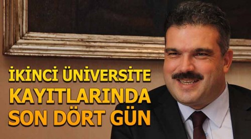 İkinci Üniversite kayıtları için son 4 gün
