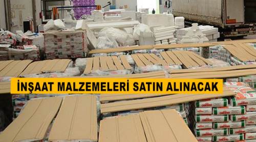 İnşaat malzemeleri satın alınacak