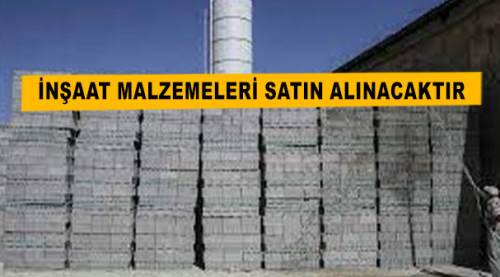 İnşaat malzemeleri satın alınacaktır...