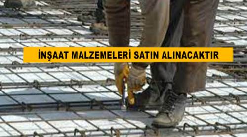 İnşaat Malzemeleri Satın Alınacaktır