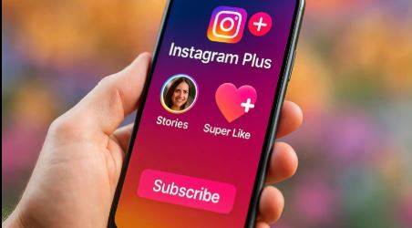 Instagram'da Yeni Dönem: Ücretli Plus Aboneliği Kullanıma Açıldı! Hangi Özellikler Artık Paralı Olacak?