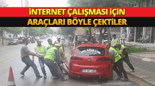 İnternet çalışması için araçları böyle çektiler
