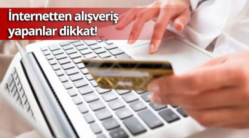  İnternetten kart ile alışveriş yapanlar dikkat!