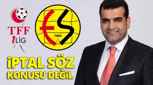 İptal söz konusu değil