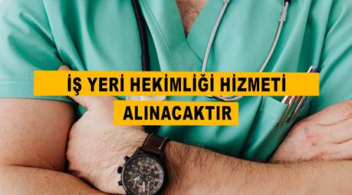 İş yeri hekimliği hizmeti alınacaktır