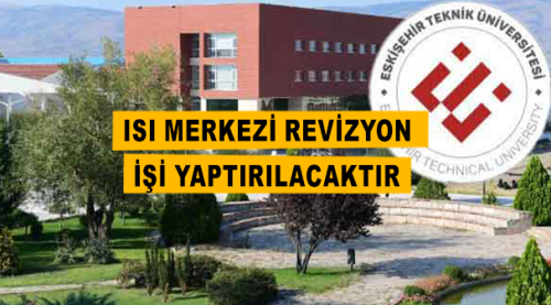 Isı merkezi revizyon işi yaptırılacaktır