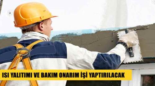 Isı yalıtımı ve bakım onarım işi yaptırılacak