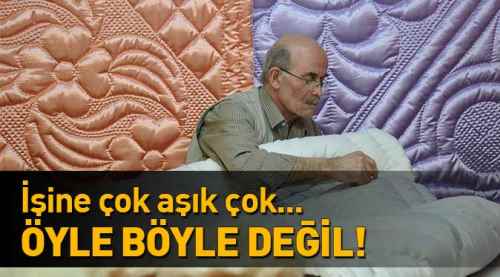 İşine aşkından hasta oluyor...