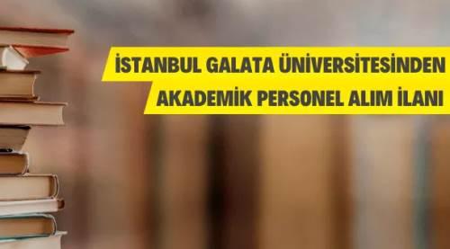 İstanbul Galata Üniversitesinden Akademik Personel Alım İlanı