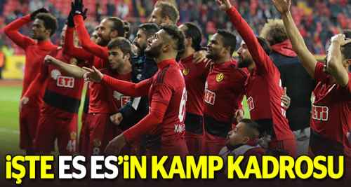 İşte ES ES'in kamp kadrosu