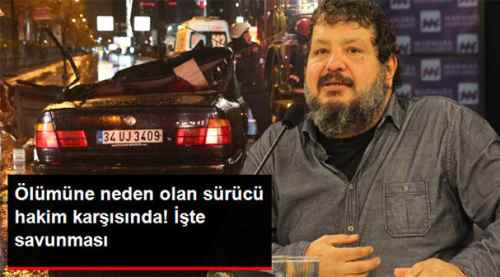 İşte o sürücünün ilk ifadesi