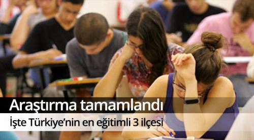 İşte Türkiye'nin en eğitimli üç ilçesi