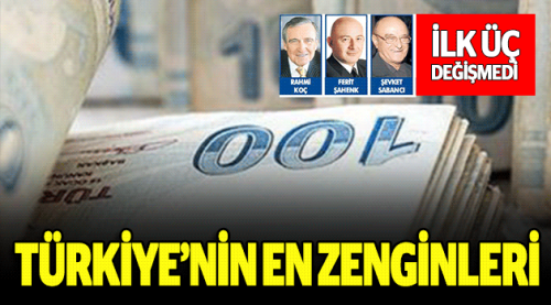 İşte Türkiye'nin en zenginleri