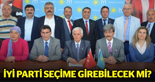 İYİ Parti seçime girebilecek mi?