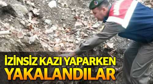 İzinsiz kazı yapan 3 kişi yakalandı