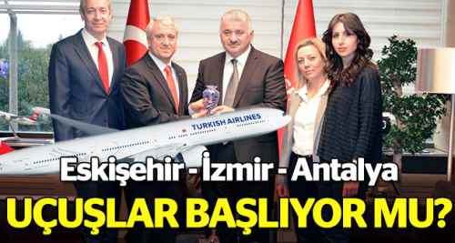 İzmir ve Antalya uçuşları başlıyor mu?