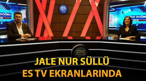 Jale Nur Süllü Es Tv'de...