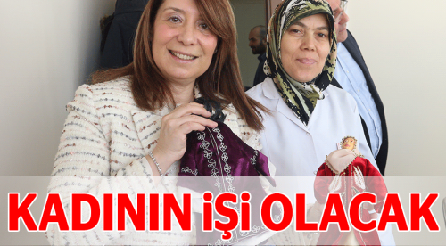 Kadının işi olacak