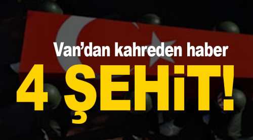 Kahreden haber: 4 asker şehit oldu