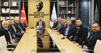 Kamil Saraçoğlu, Kütahya Osb Yönetimini Ziyaret Etti
