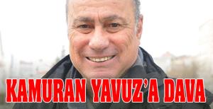 Kamuran Yavuz'a dava