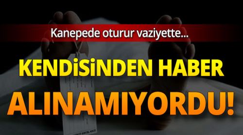 Kanepede oturur vaziyette ölü bulundu