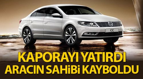 Kaporayı yatırdı, aracın sahibi kayboldu