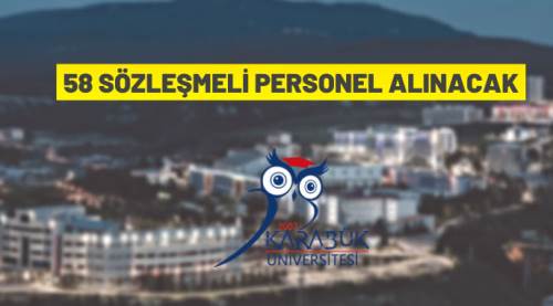 Karabük Üniversitesi Rektörlüğü sözleşmeli personel alacak