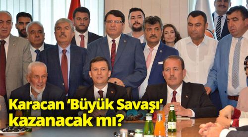 Karacan ‘Büyük Savaşı’ kazanacak mı?