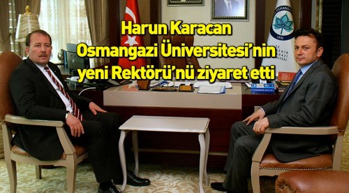 Karacan ESOGÜ yeni Rektörü Kemal Şenocak'ı ziyaret etti