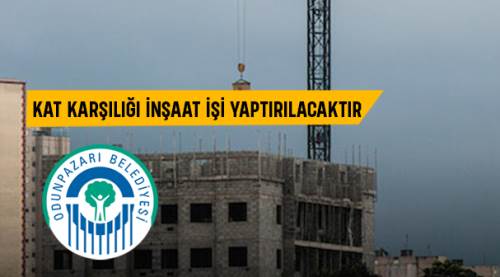 Kat karşılığı inşaat işi yaptırılacaktır