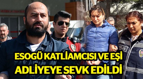 Katil Volkan Bayar ve eşi adliyede