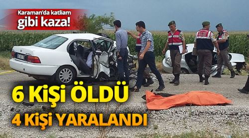 Katliam gibi kaza: 6 ölü 4 yaralı