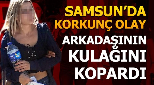 Kavga ettiği arkadaşının kulağını kopardı!