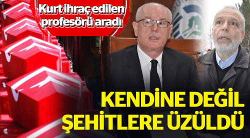 Kendine değil şehitlere üzüldü