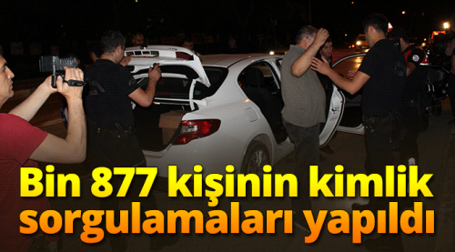 Kent genelinde asayiş uygulamaları yapıldı