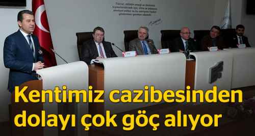 Kentimiz cazibesinden dolayı göç alıyor