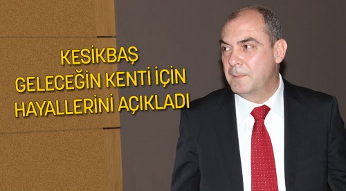 Kesikbaş Eskişehir hayallerini açıkladı