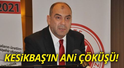 Kesikbaş’ın ani çöküşü!