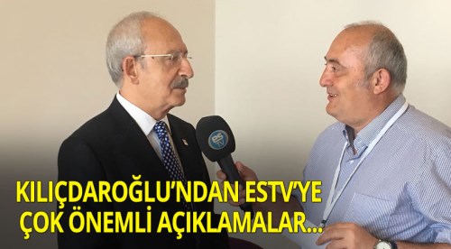 Kılıçdaroğlu ES TV'ye konuştu