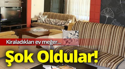 Kiraladıkları ev günlük kiralık çıktı!