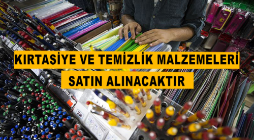 Kırtasiye ve temizlik malzemeleri satın alınacaktır