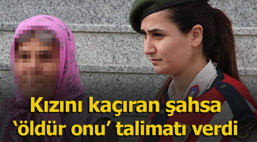 Kızını kaçıran şahıstan öyle bir şey istedi ki!