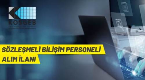 KOSGEB 12 Sözleşmeli Bilişim Personeli alacak