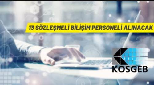 KOSGEB 13 Sözleşmeli Bilişim Personeli alacak