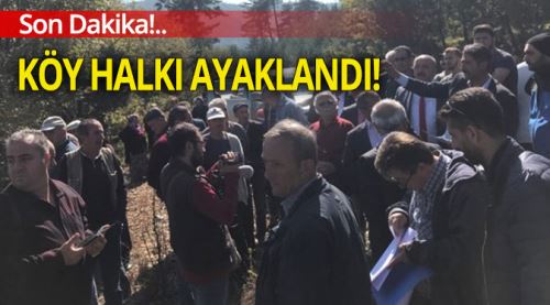 Köy halkı ayaklandı!