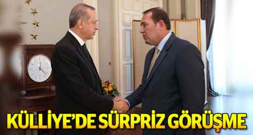 Külliye'de sürpriz görüşme
