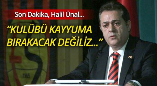 Kulübü kayyuma bırakacak halimiz yok