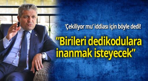 Küpeli: Birileri dedikodulara inanmak isteyecek